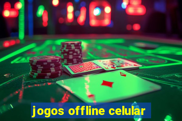 jogos offline celular